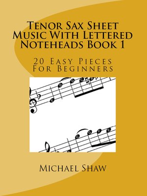 cover image of Tenor Sax Sheet Music With Lettered Noteheads Book 1